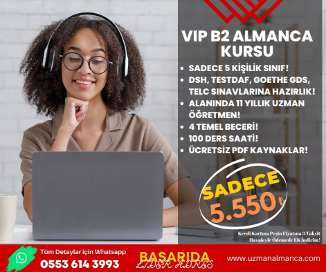 "VIP" ALMANCA B2 KURSU (%100 SINAVI GEÇME GARANTİSİ)